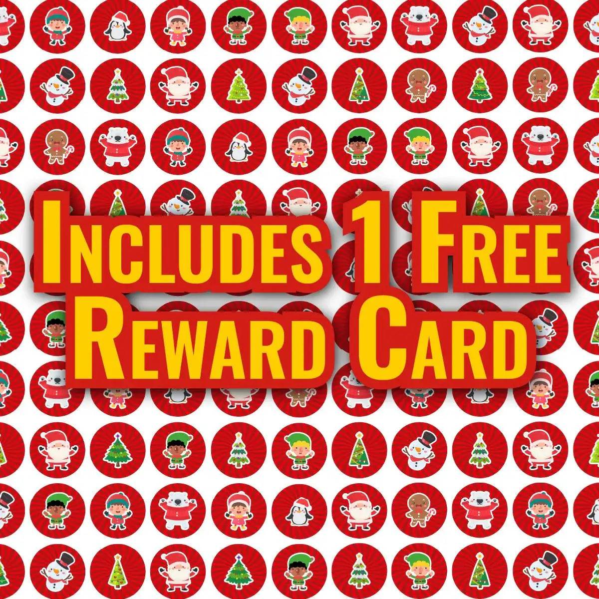 Christmas-themed reward stickers with festive characters and bold text includes 1 free reward card