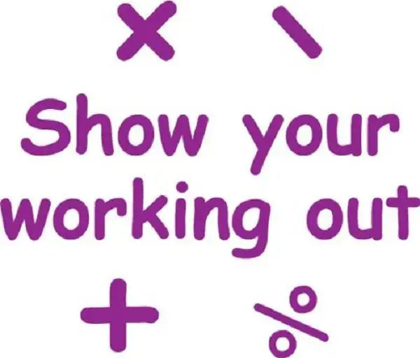 Purple math motivation sticker with 'Show your working out' and math symbols