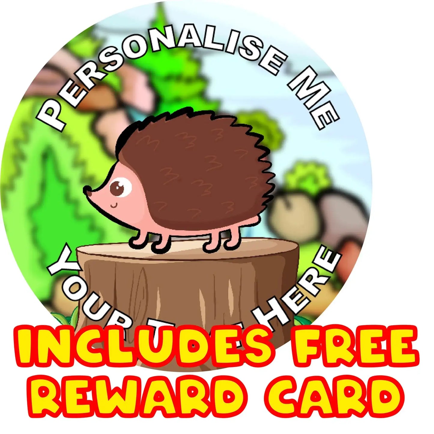 Cute hedgehog reward sticker on tree stump, includes free reward card, customizable text