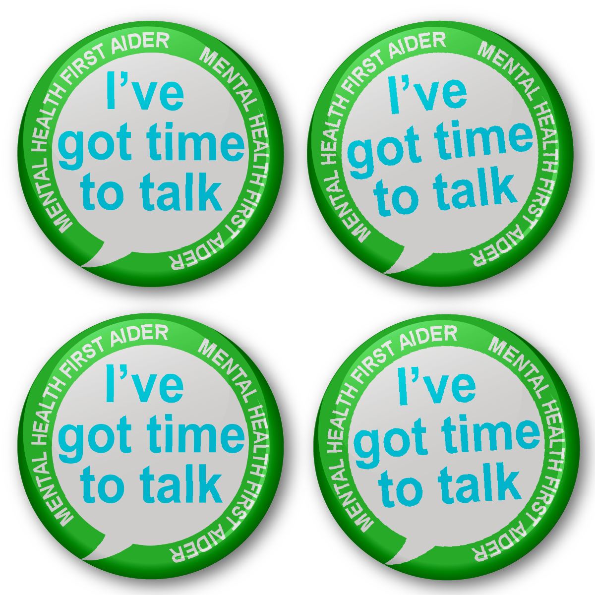 20 x Mental Health First Aider Got time to Talk Badge 38mm (Pack of 20 Pin Badges - 38mm)