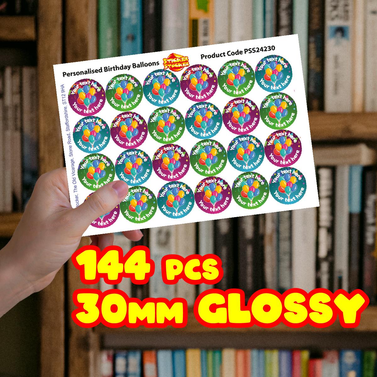 144 Personalised Birthday Balloons 30mm Reward Stickers for School Teachers, Parents and Nursery
