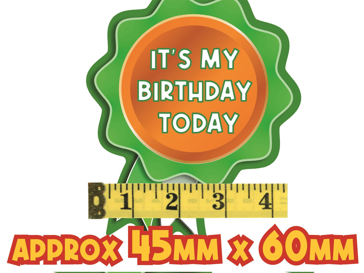 54 It's My Birthday Rosette Shaped Reward Stickers for Teachers, Parents and Schools